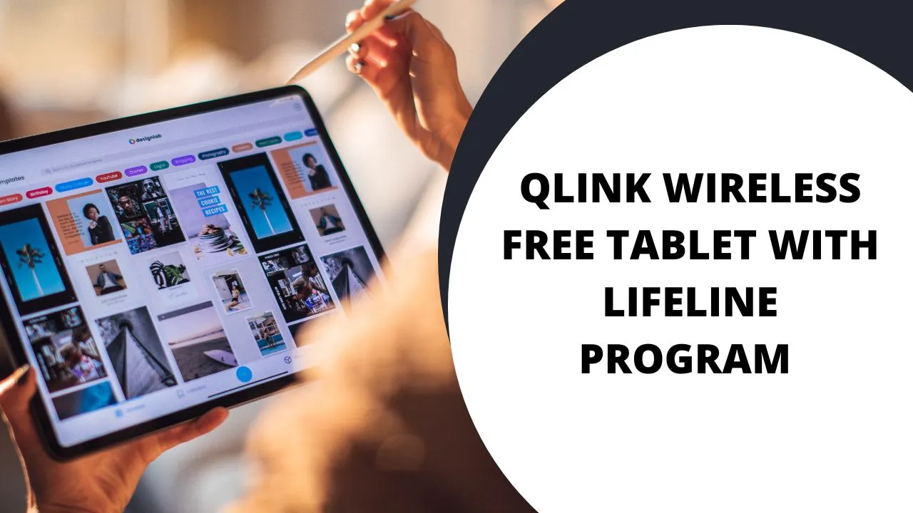 Qlink wireless Free Tablet With lifeline Program